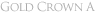 <span>GOLD CROWN A</span>